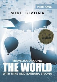 Traveling Around the World with Mike and Barbara Bivona - Bivona, Mike