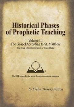 Historical Phases of Prophetic Teaching Volume III - Watson, Evelyn Theresa