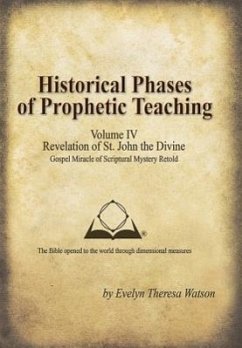 Historical Phases of Prophetic Teaching Volume IV - Watson, Evelyn Theresa