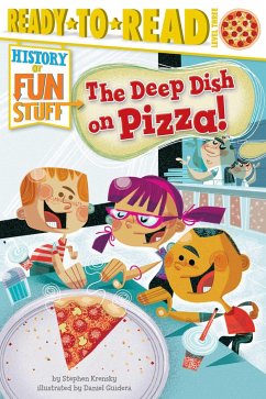 The Deep Dish on Pizza!: Ready-To-Read Level 3 - Krensky, Stephen