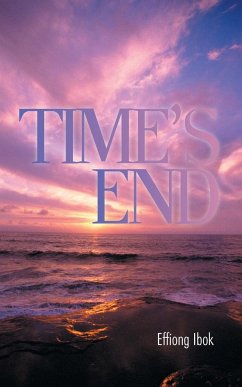 Time's End - Ibok, Effiong