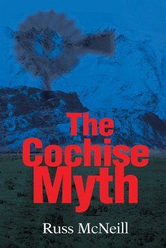 The Cochise Myth - McNeill, Russ