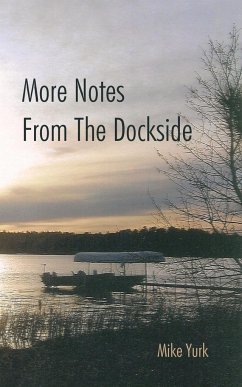 More Notes from the Dockside - Yurk, Mike