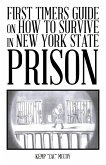 First Timers Guide on How to Survive in New York State Prison