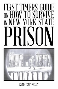 First Timers Guide on How to Survive in New York State Prison - Kemp Zac McCoy