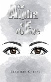 The Alpha of My Eye