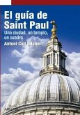 El guía de Saint Paul: Una ciudad, un templo, un cuadro