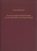 Die merowingerzeitlichen Funde aus der Stadt Bonn und ihrem Umland Die merowingerzeitlichen Funde aus der Stadt Bonn und ihrem Umland