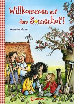 Willkommen auf dem Sonnenhof! / Sonnenhof Bd.1 - Moser, Annette