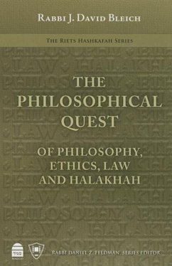 The Philosophical Quest: Of Philosophy, Ethics, Law and Halakhah - Bleich, David J.