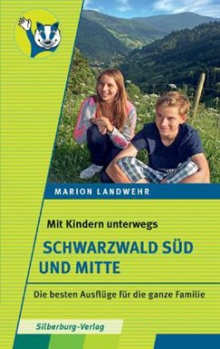 Mit Kindern unterwegs - Schwarzwald Süd und Mitte - Landwehr, Marion