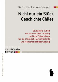 Nicht nur ein Stück Geschichte Chiles - Eissenberger, Gabriele