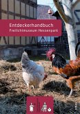 Entdeckerhandbuch Freilichtmuseum Hessenpark