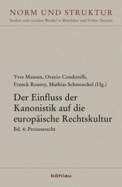 Prozessrecht / Der Einfluss der Kanonistik auf die europäische Rechtskultur Bd.4