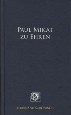 Paul Mikat zu Ehren - Isensee, Josef;Repgen, Konrad;Hatt, Hanns