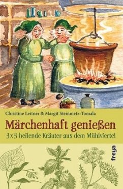 Märchenhaft genießen - Leitner, Christine;Steinmetz-Tomala, Margit