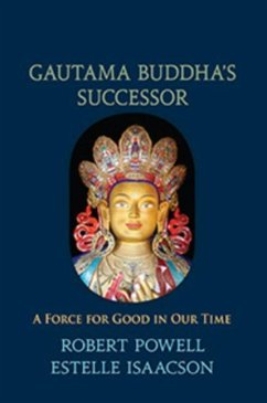 Gautama Buddha's Successor - Powell, Robert A; Isaacson, Estelle