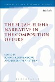 The Elijah-Elisha Narrative in the Composition of Luke (eBook, PDF)