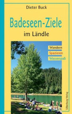 Badeseen-Ziele im Ländle - Buck, Dieter