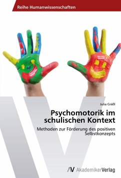 Psychomotorik im schulischen Kontext - Gräßl, Julia