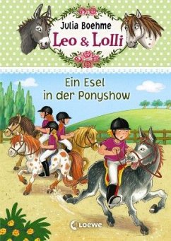 Ein Esel in der Ponyshow / Leo & Lolli Bd.4 - Boehme, Julia