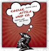 Caesar, Attila und Co. Caesar, Attila und Co.