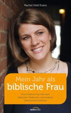 Mein Jahr als biblische Frau - Evans, Rachel Held