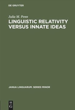 Linguistic Relativity versus Innate Ideas - Penn, Julia M.