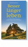Besser und länger leben Besser und länger leben