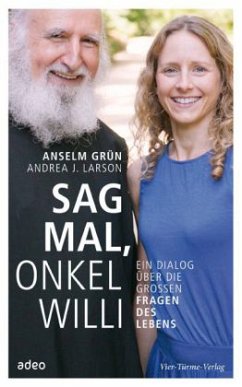 Sag mal, Onkel Willi - Larson, Andrea J.;Grün, Anselm