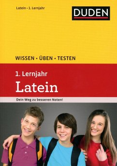 Wissen - Üben - Testen: Latein 1. Lernjahr - Eichhorn, Johannes; Gerlinger, Stefan; Weber, Maike; Söllner, Maria Anna