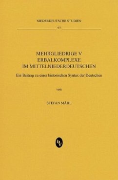 Mehrgliedrige Verbalkomplexe im Mittelniederdeutschen - Mähl, Stefan