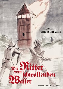Die Ritter vom schwallenden Wasser (eBook, ePUB) - Kirchschlager, Michael