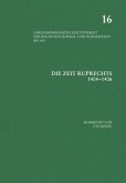 Die Zeit Ruprechts (1404-1406); . / Urkundenregesten zur Tätigkeit des deutschen Königs- und Hofgerichts bis 1451 Bd.16