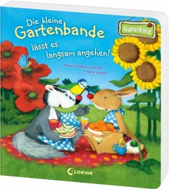 Die kleine Gartenbande lässt es langsam angehen! - Schmidt, Hans-Christian