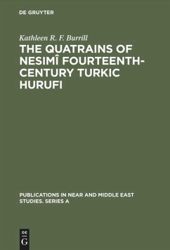The Quatrains of Nesimî Fourteenth-Century Turkic Hurufi - Burrill, Kathleen R. F.