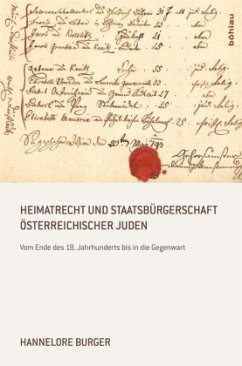 Heimatrecht und Staatsbürgerschaft österreichischer Juden - Burger, Hannelore