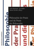 Philosophie der Praxis und die Praxis der Philosophie