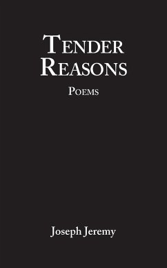 Tender Reasons Poems - Jeremy, Joseph
