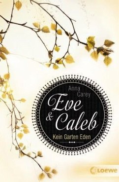 Kein Garten Eden / Eve & Caleb Bd.3 - Carey, Anna