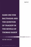 Hans Urs von Balthasar and the Question of Tragedy in the Novels of Thomas Hardy (eBook, ePUB)