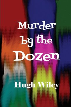 Murder by the Dozen - Wiley, Hugh