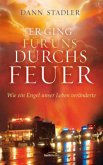 Er ging für uns durchs Feuer