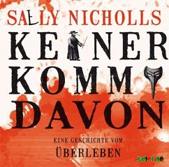 Keiner kommt davon, Eine Geschichte vom Überleben - Nicholls, Sally