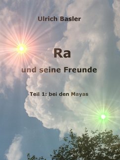Ra und seine Freunde (eBook, ePUB) - R. Basler, U.