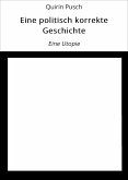 Eine politisch korrekte Geschichte (eBook, ePUB)