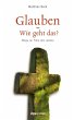 Glauben - Wie geht das? (eBook, ePUB) - Bild 1