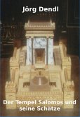 Der Tempel Salomos und seine Schätze (eBook, ePUB)