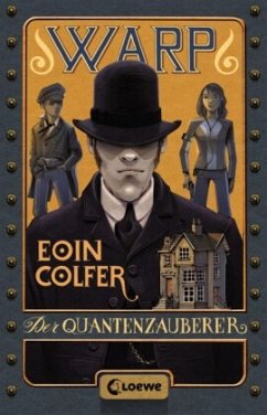 Der Quantenzauberer / W.A.R.P. Bd.1 - Colfer, Eoin
