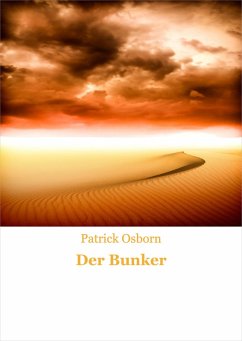 Der Bunker (eBook, ePUB) - Osborn, Patrick